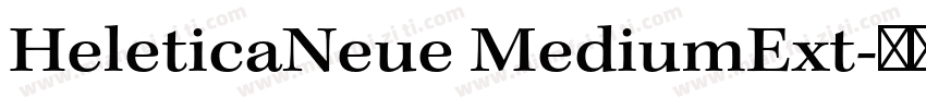 HeleticaNeue MediumExt字体转换